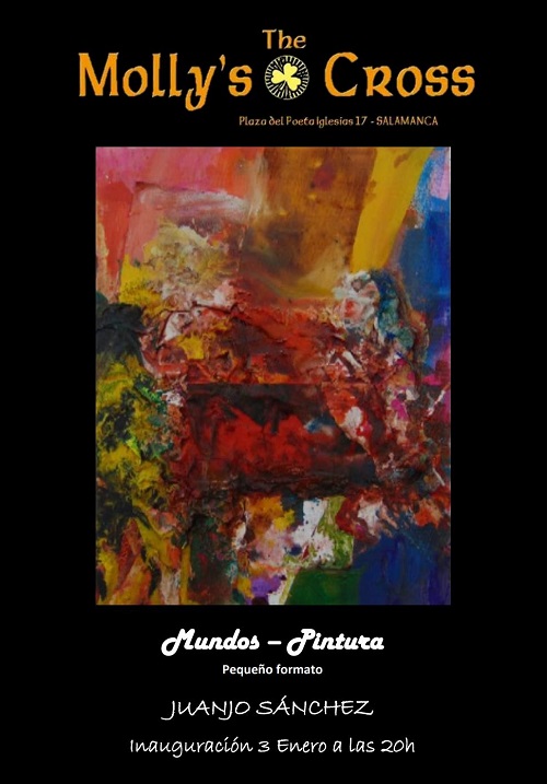 EXPOSICIÓN 'MUNDOS - PINTURA' DE JUANJO SÁNCHEZ