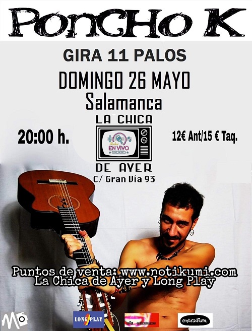 PONCHO K, Gira 11 Palos